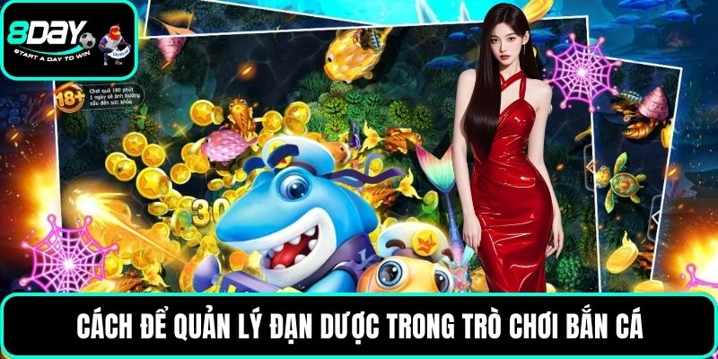 Cách để quản lý đạn dược trong trò chơi bắn cá