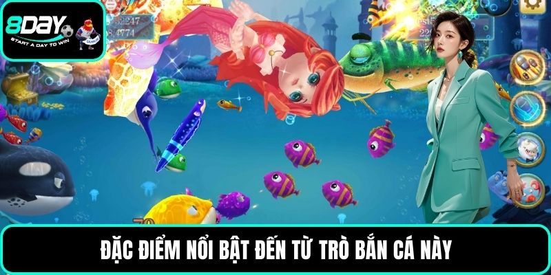Đặc điểm nổi bật đến từ trò bắn cá này