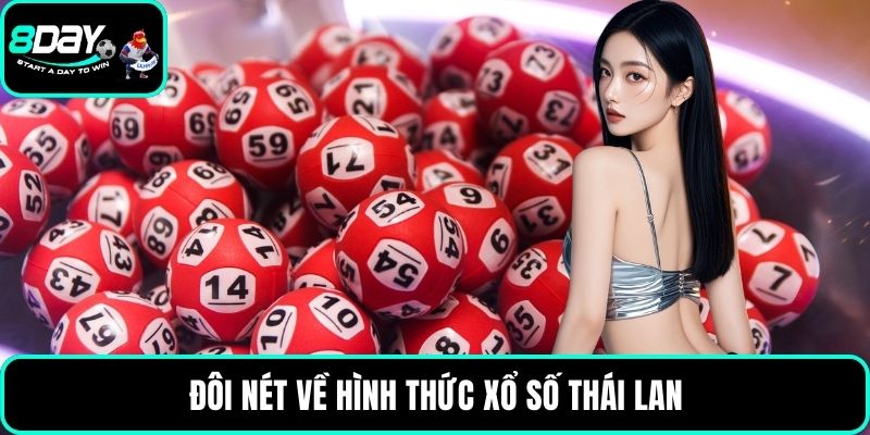 Đôi nét về hình thức xổ số Thái Lan