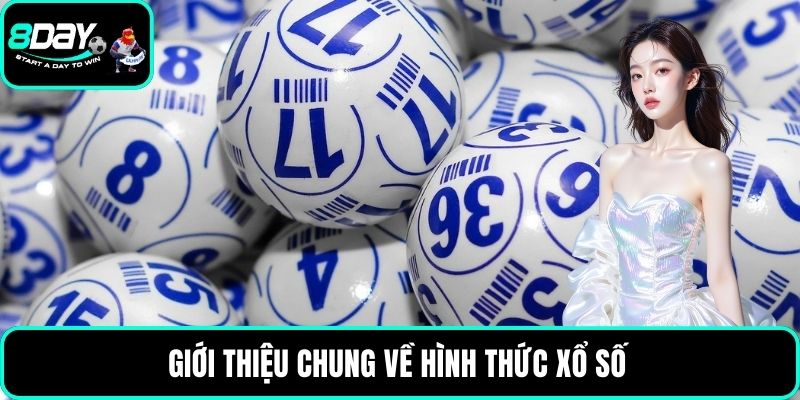 Giới thiệu chung về hình thức xổ số 