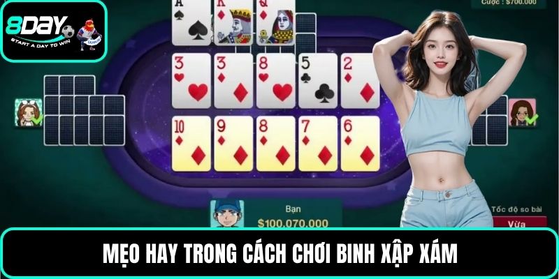 Mẹo hay trong cách chơi binh xập xám