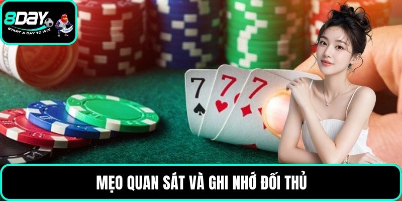 Mẹo quan sát và ghi nhớ đối thủ