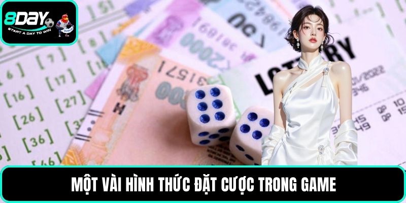 Một vài hình thức đặt cược trong game