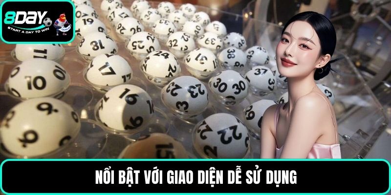 Nổi bật với giao diện dễ sử dụng