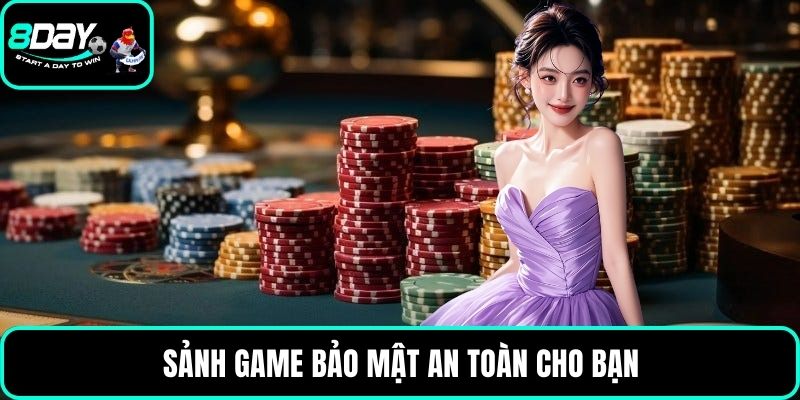 Sảnh game bảo mật an toàn cho bạn