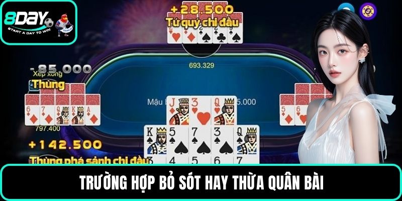 Trường hợp bỏ sót hay thừa quân bài
